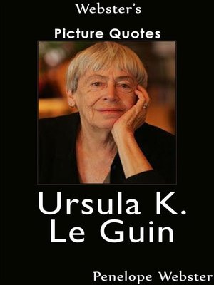 cover image of Webster's Ursula K. Le Guin Picture Quotes
